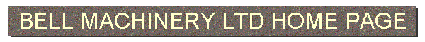 BELL MACHINERY LTD HOME PAGE