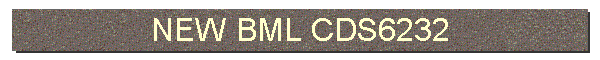 NEW BML CDS6232