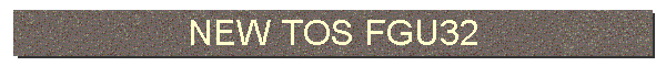 NEW TOS FGU32