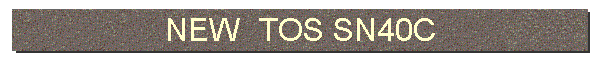 NEW  TOS SN40C