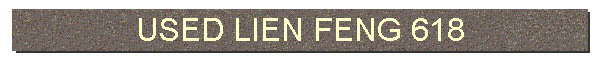 USED LIEN FENG 618