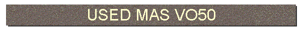 USED MAS VO50